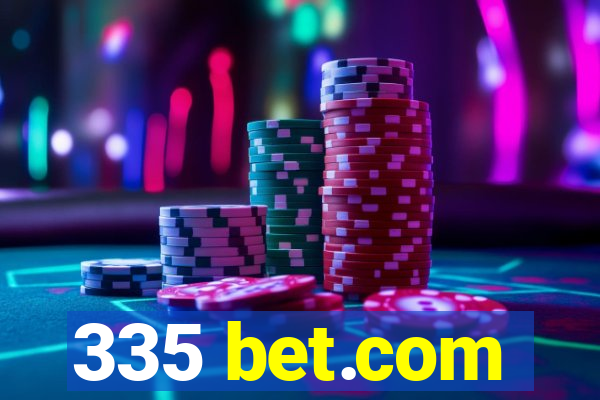 335 bet.com